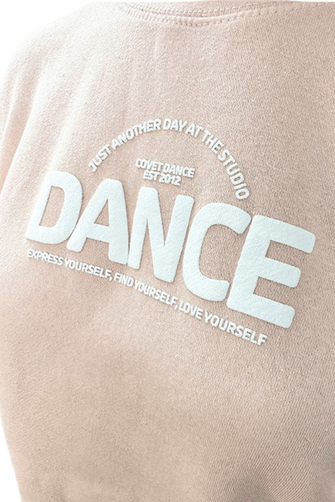 COVET DANCE JADD-SS ADULT JUST ANOTHER DAY AT THE STUDIO SWEATSHIRT