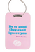 COVET DANCE BSG-TAG BE SO GOOD BAG TAG