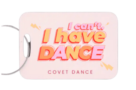 COVET DANCE ICIHD-TAG I CAN'T I HAVE DANCE BAG TAG